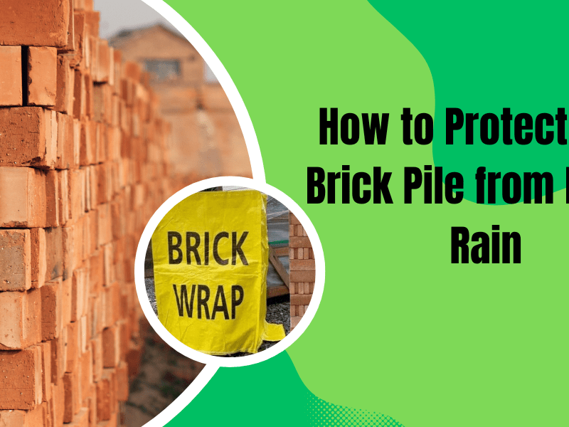How to Protect Your Brick Pile from Heavy Rain: A&nbsp;Guide